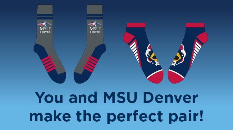graphic of MSU Denver socks with the text "You and MSU Denver make the perfect pair!"